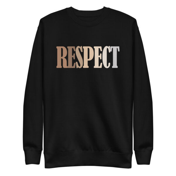 Respect – Simple Text Design Unisex Premium Sweatshirt Black