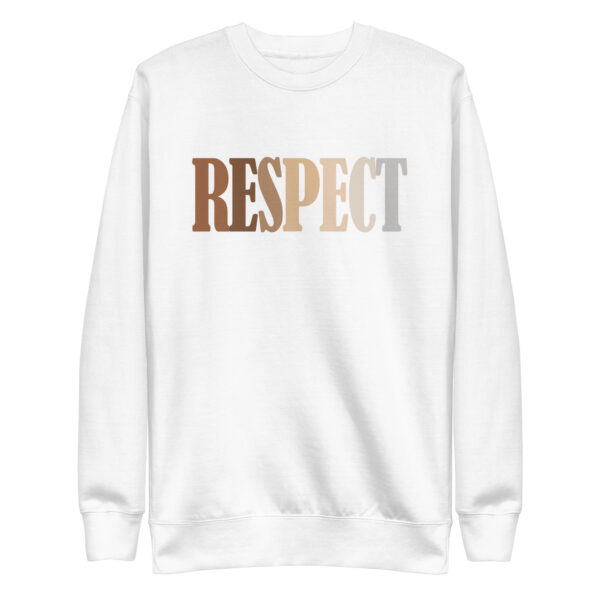 Respect – Simple Text Design Unisex Premium Sweatshirt White