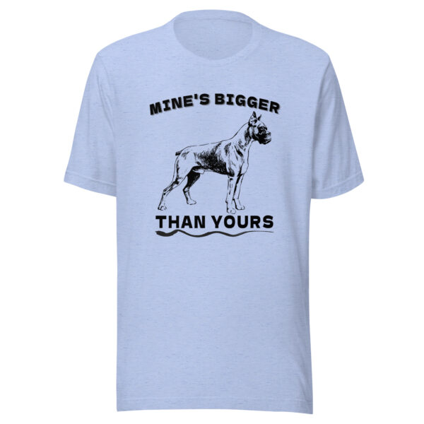 Mine is Bigger Than Your Boxer Dog T-Shirt - Heather Blue