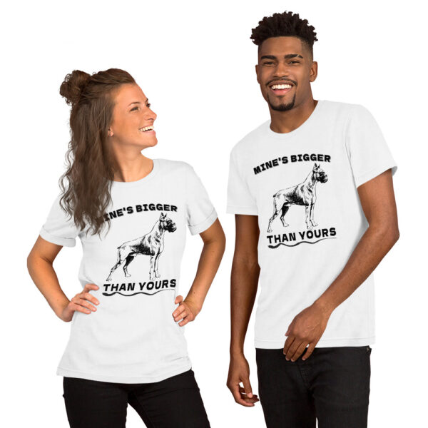 Unisex Mine is Bigger Than Your Boxer Dog T-Shirt - White