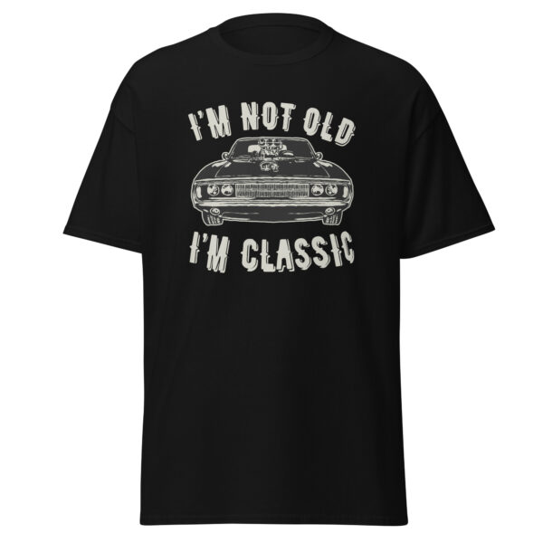 I’m Not Old I’m Classic Car Graphic Vintage Classic T-Shirt - Black