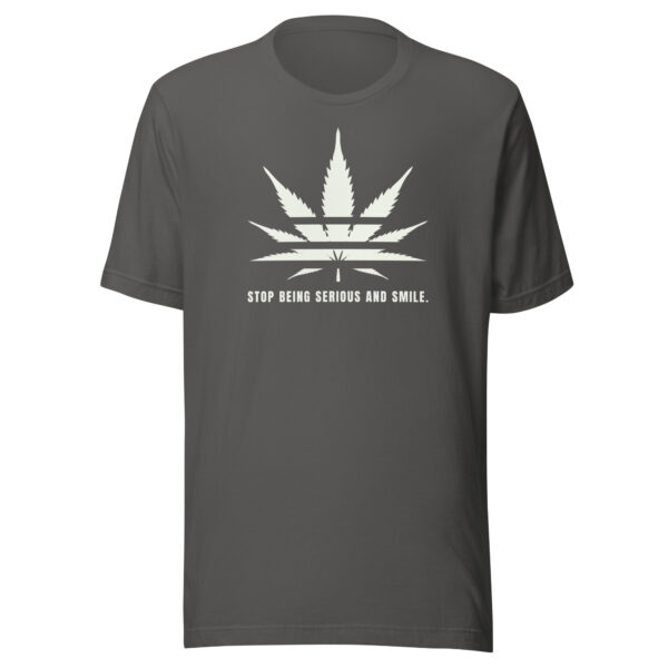 Stop Being Serious and Smile Weed Cannabis Marijuana Classic T-Shirt - Asphalt