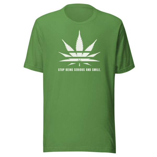 Stop Being Serious and Smile Weed Cannabis Marijuana Classic T-Shirt - Leaf